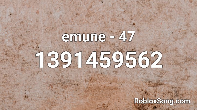 emune - 47 Roblox ID