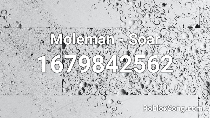 Moleman - Soar Roblox ID