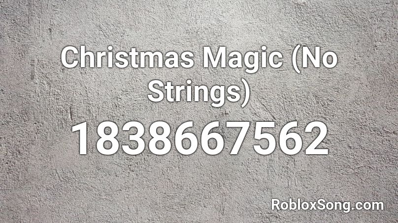 Christmas Magic (No Strings) Roblox ID