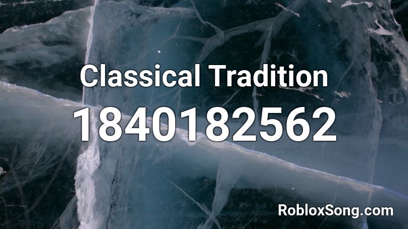 Classical Tradition Roblox ID