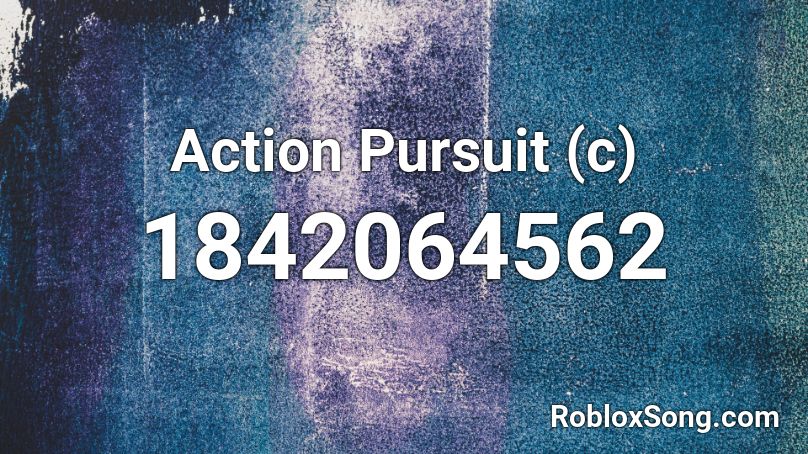 Action Pursuit (c) Roblox ID