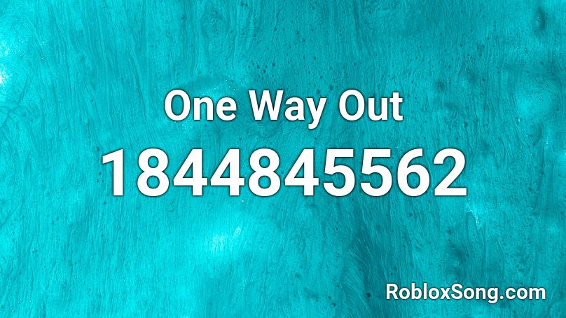 One Way Out Roblox ID