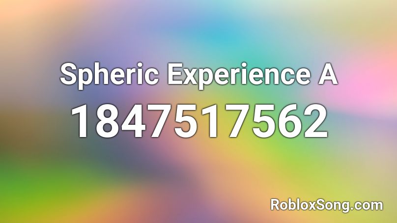 Spheric Experience A Roblox ID