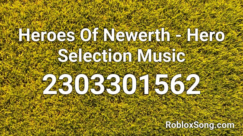 Heroes Of Newerth - Hero Selection Music Roblox ID