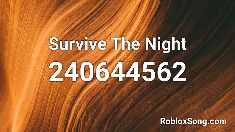 Survive The Night Roblox ID