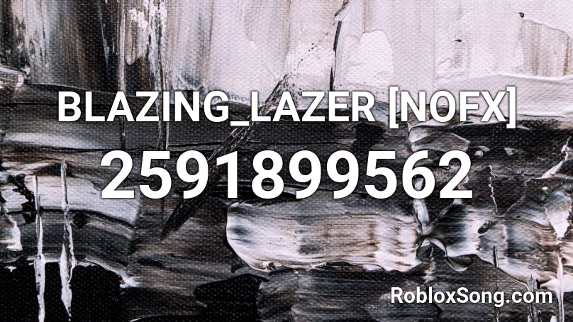 BLAZING_LAZER [NOFX] Roblox ID