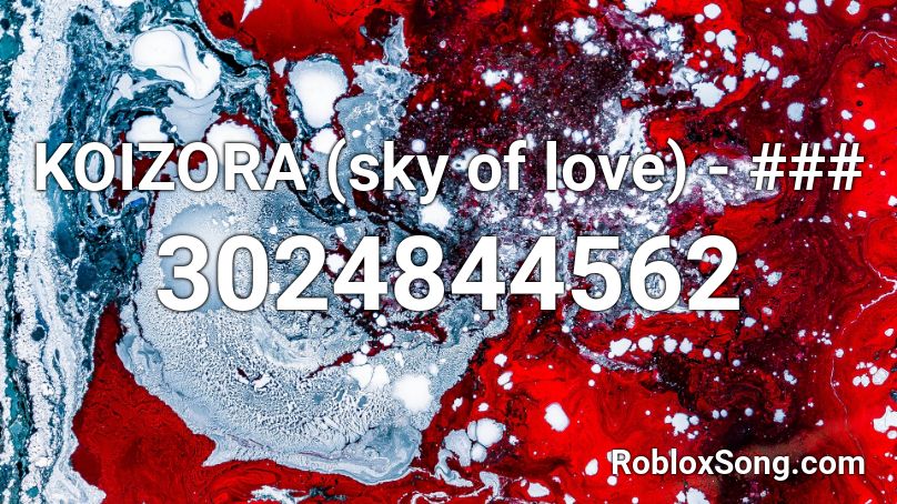 KOIZORA (sky of love) - ### Roblox ID