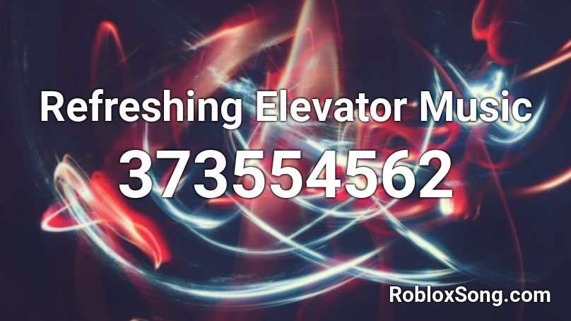 Refreshing Elevator Music Roblox ID