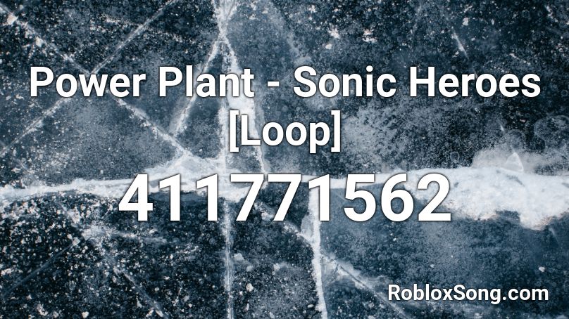 Power Plant - Sonic Heroes [Loop] Roblox ID