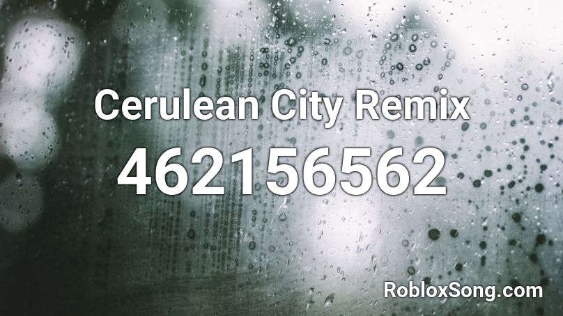 Cerulean City Remix Roblox ID