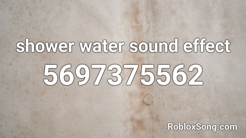 shower water sound effect Roblox ID