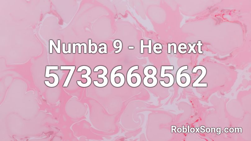 Numba 9 - He next Roblox ID