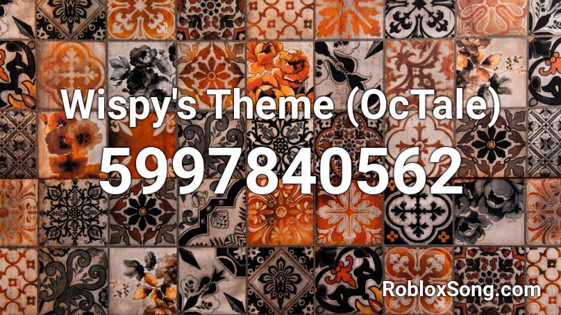 Wispy's Theme (OcTale) Roblox ID