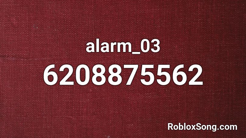 alarm_03 Roblox ID