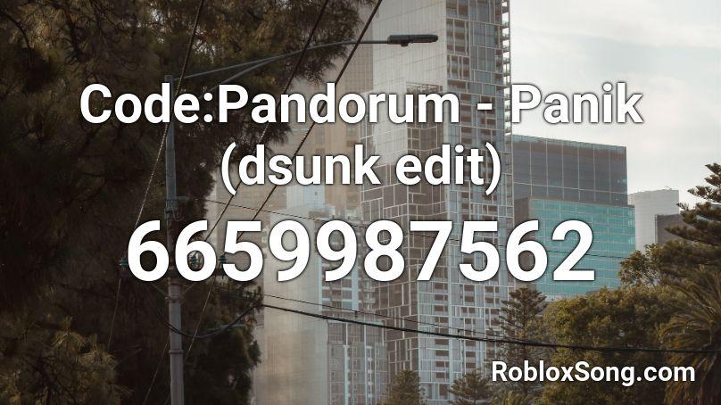 Code:Pandorum - Panik Roblox ID