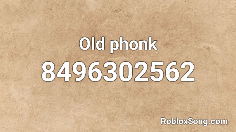 Old phonk Roblox ID - Roblox music codes