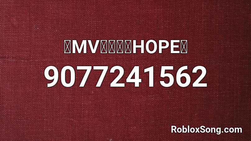【MV】鹿乃「HOPE」 Roblox ID