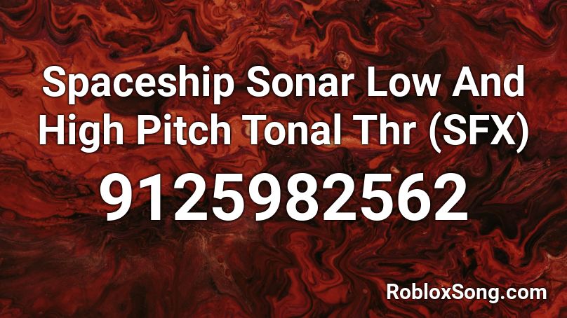 Spaceship Sonar Low And High Pitch Tonal Thr (SFX) Roblox ID