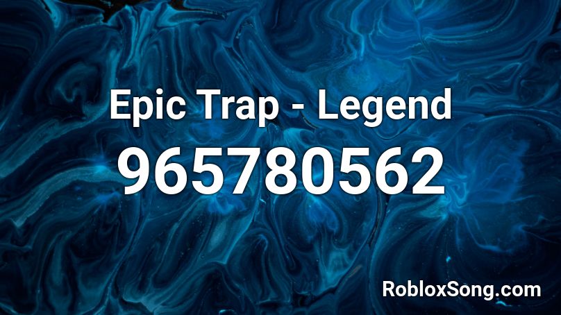 Epic Trap - Legend Roblox ID