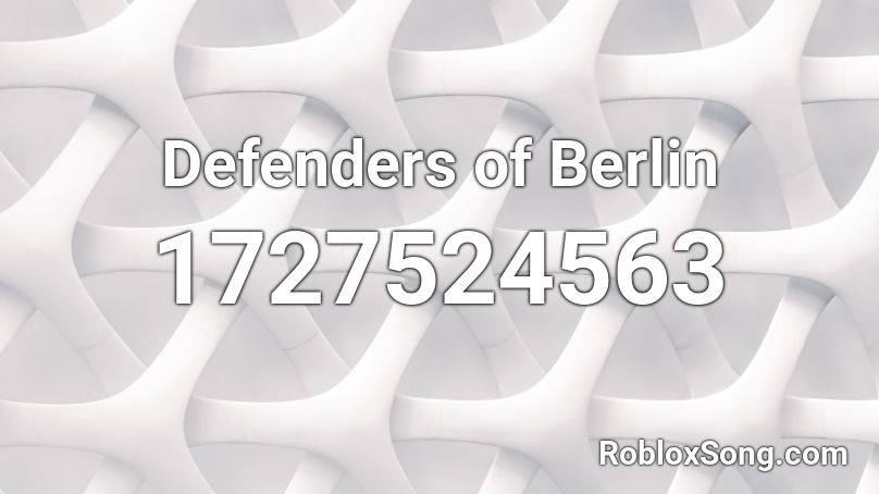 Defenders of Berlin Roblox ID