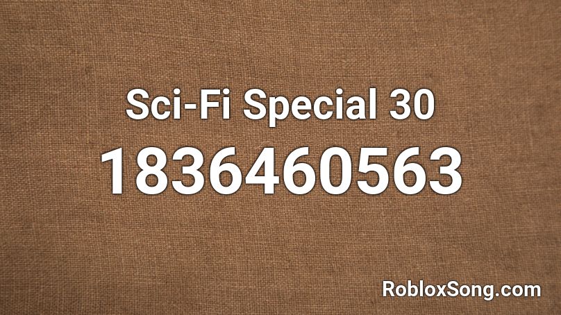 Sci-Fi Special 30 Roblox ID