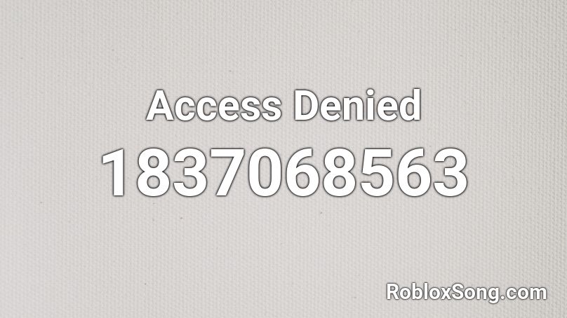 Access Denied Roblox ID