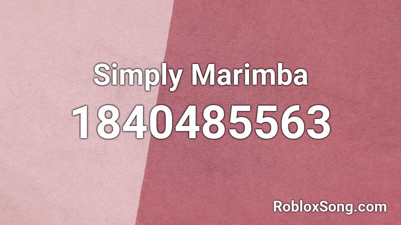 Simply Marimba Roblox ID