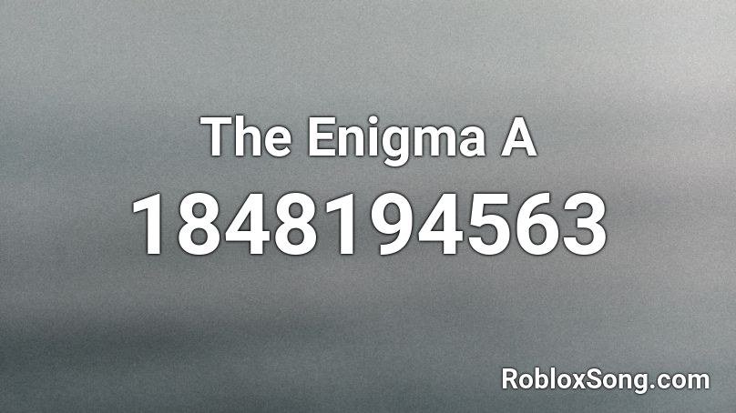 The Enigma A Roblox ID