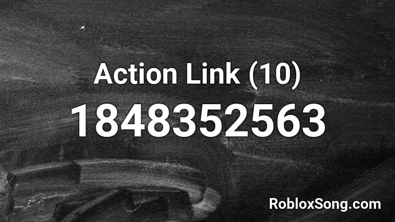 Action Link (10) Roblox ID