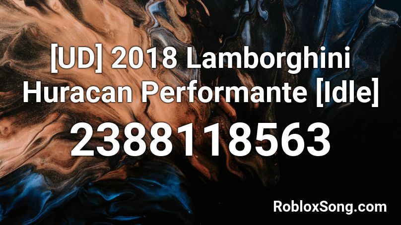 [UD] 2018 Lamborghini Huracan Performante [Idle] Roblox ID