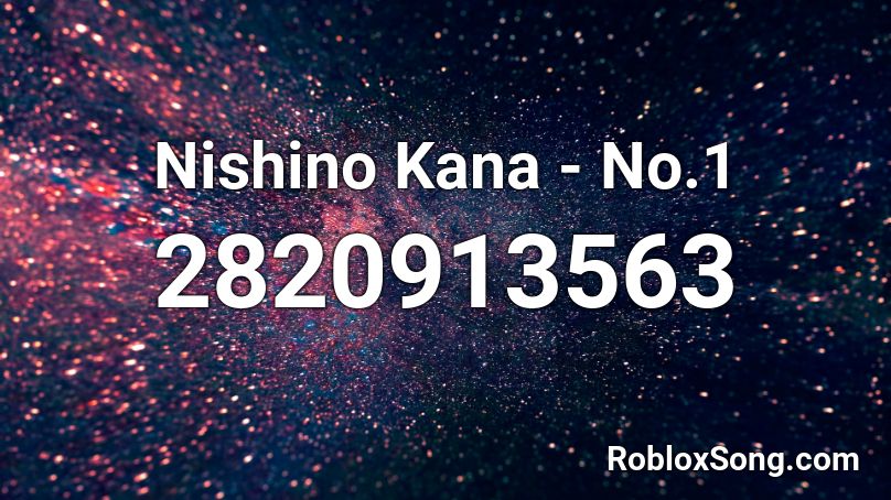 Nishino Kana - No.1 Roblox ID