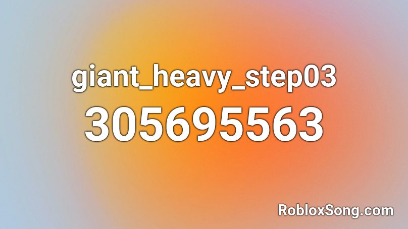 giant_heavy_step03 Roblox ID