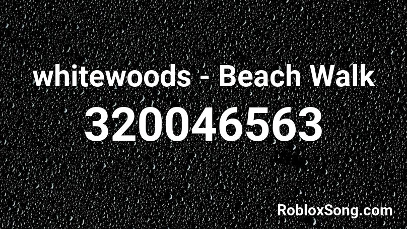 Whitewoods Beach Walk Roblox Id Roblox Music Codes - song that might play when you fight sans roblox remix
