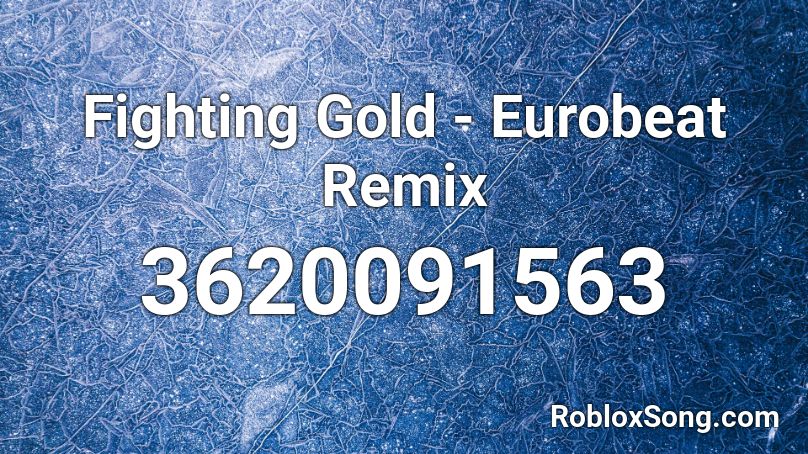 Fighting Gold - Eurobeat Remix  Roblox ID