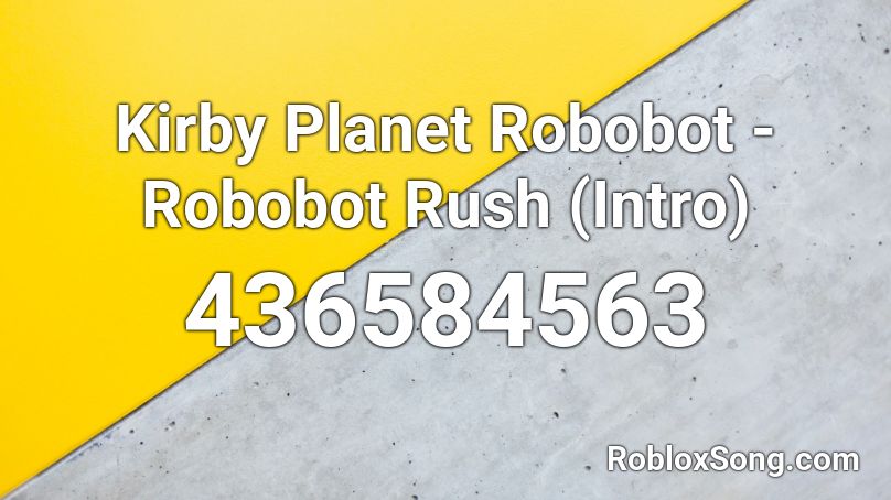 Kirby Planet Robobot - Robobot Rush (Intro) Roblox ID