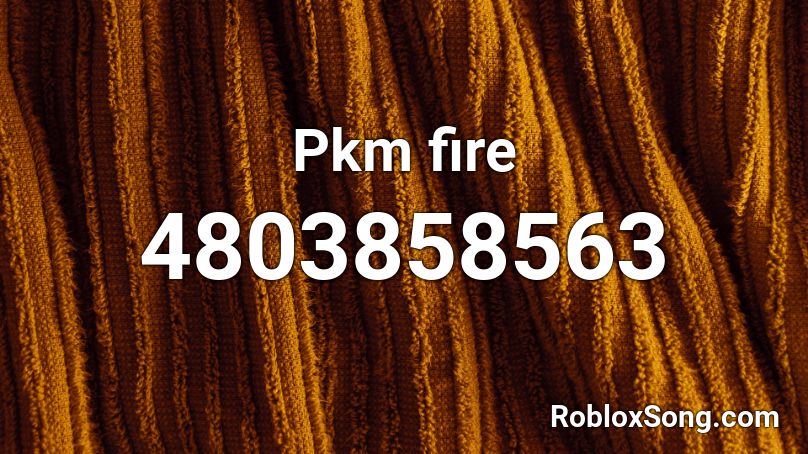 Pkm fire Roblox ID