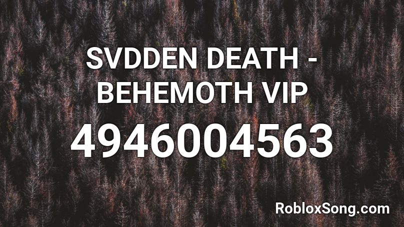 SVDDEN DEATH - BEHEMOTH VIP Roblox ID