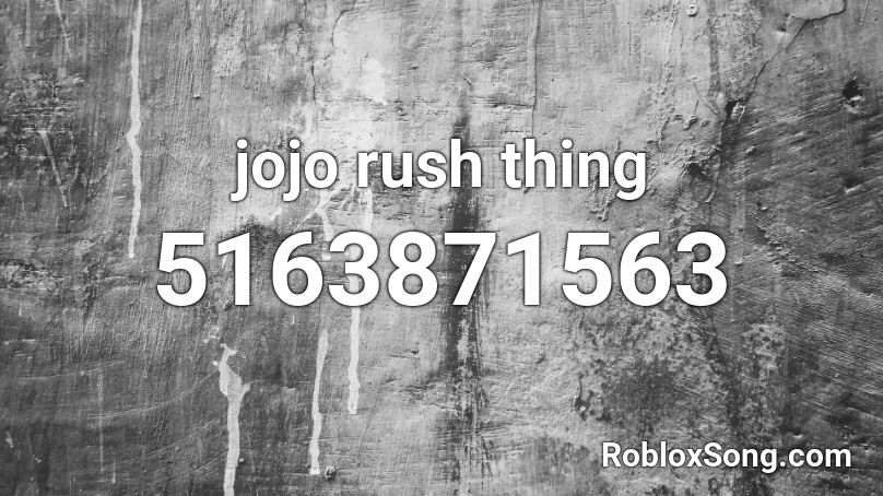 jojo rush thing Roblox ID