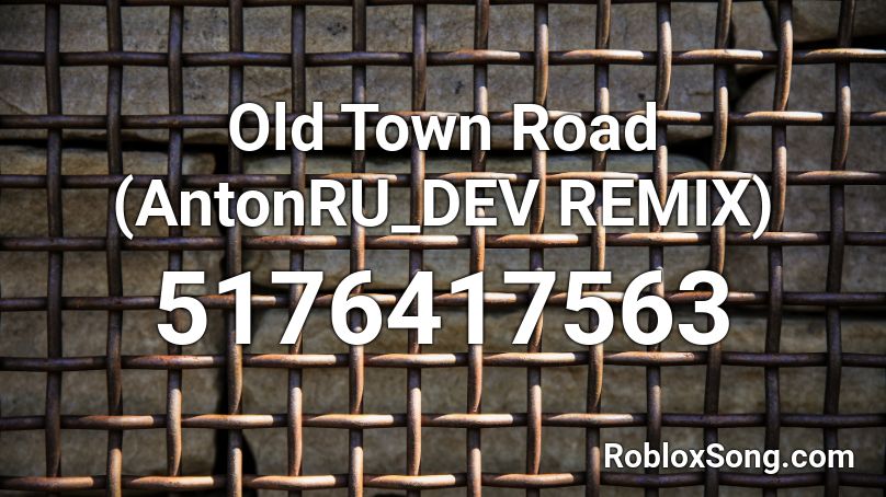 Old Town Road Antonru Dev Remix Roblox Id Roblox Music Codes - old town road code roblox id