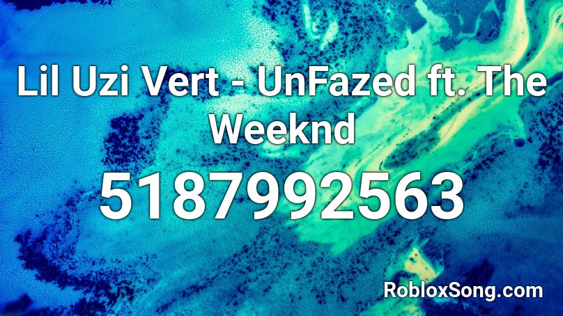 Lil Uzi Vert - UnFazed ft. The Weeknd Roblox ID - Roblox ...