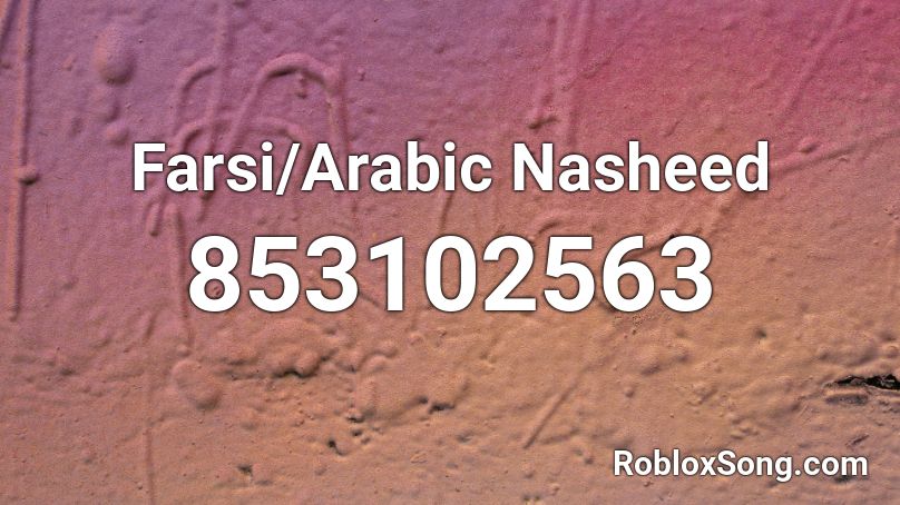 Farsi/Arabic Nasheed  Roblox ID