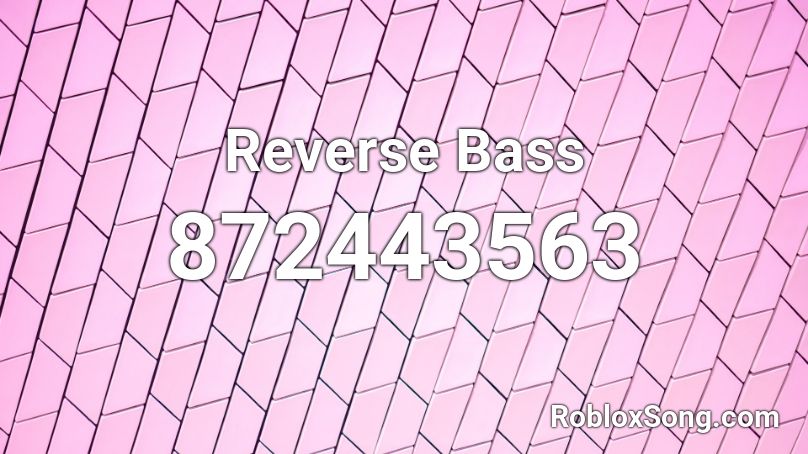 Reverse Bass Roblox ID