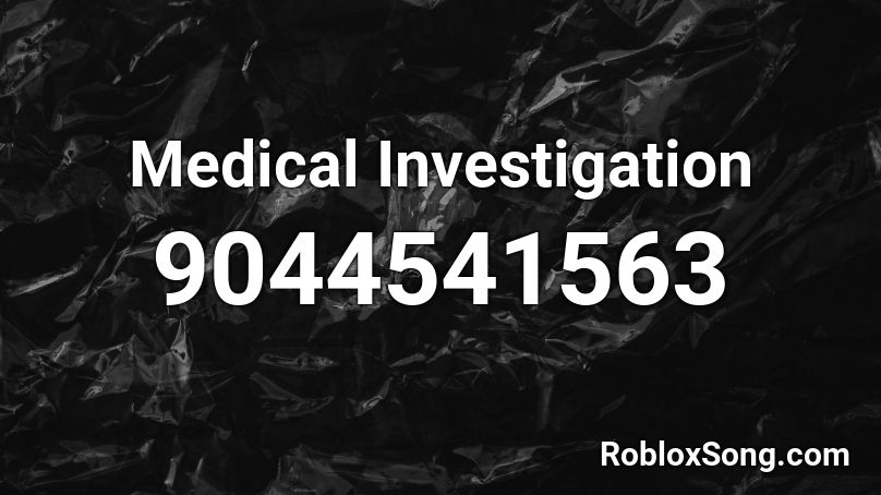 Medical Investigation Roblox ID