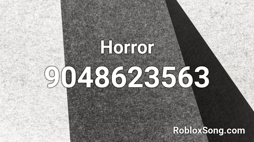 Horror Roblox ID