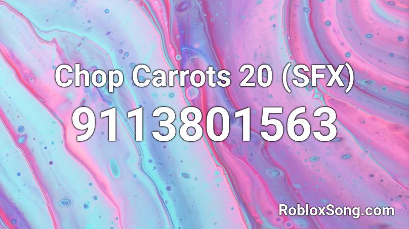 Chop Carrots 20 (SFX) Roblox ID