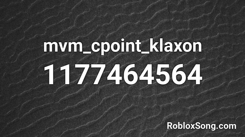 mvm_cpoint_klaxon Roblox ID