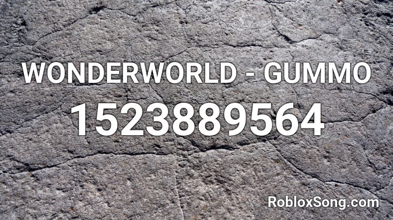 WONDERWORLD - GUMMO Roblox ID