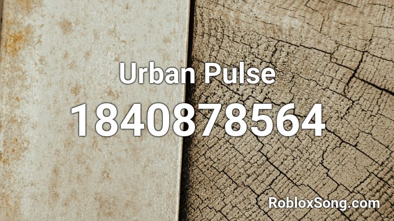 Urban Pulse Roblox ID