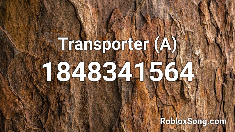 Transporter (A) Roblox ID