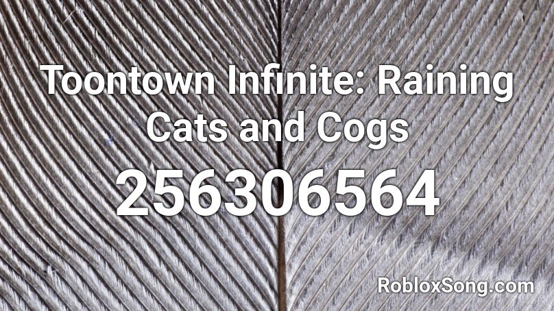 Toontown Infinite: Raining Cats and Cogs Roblox ID